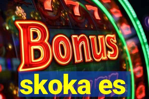 skoka es